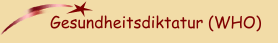 Gesundheitsdiktatur (WHO)