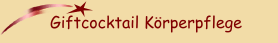 Giftcocktail K&ouml;rperpflege