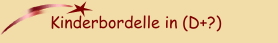 Kinderbordelle in (D+?)