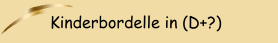 Kinderbordelle in (D+?)