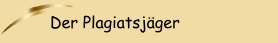 Der Plagiatsj&auml;ger
