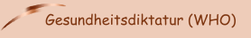 Gesundheitsdiktatur (WHO)