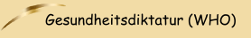 Gesundheitsdiktatur (WHO)