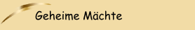 Geheime M&auml;chte