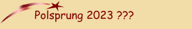 Polsprung 2023 ???