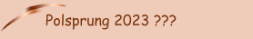 Polsprung 2023 ???