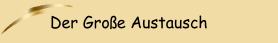 Der Gro&szlig;e Austausch