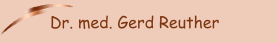 Dr. med. Gerd Reuther