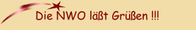 Die NWO l&auml;&szlig;t Gr&uuml;&szlig;en !!!