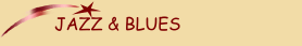 JAZZ & BLUES