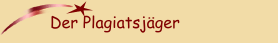 Der Plagiatsj&auml;ger